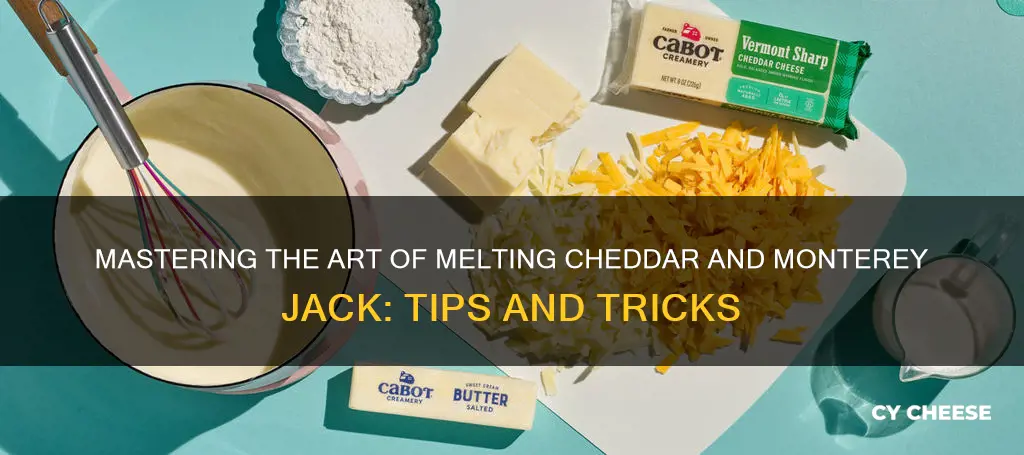 how to melt cheddar and monteray jack cheese