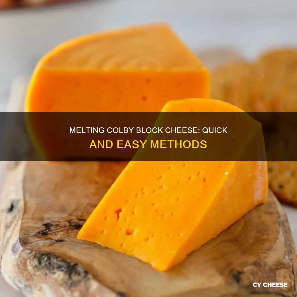 how to melt colby block cheese