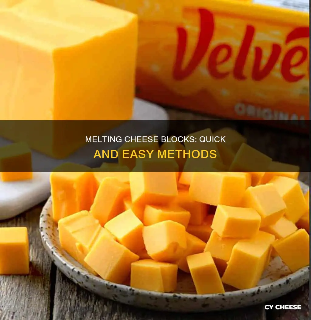 how to melt down a block of cheese