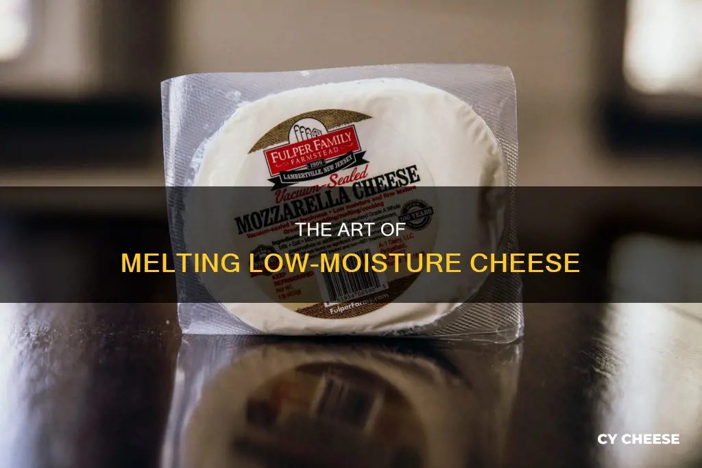 how to melt low moisture cheese
