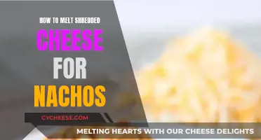 Melting Shredded Cheese for Nachos: Tips for a Cheesy Feast