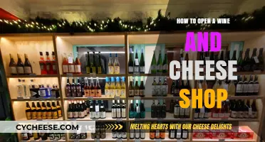 Launching Your Dream Wine and Cheese Shop: A Step-by-Step Guide