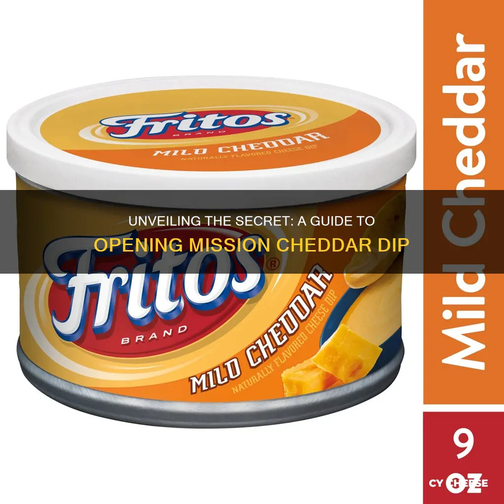 how to open mission cheddar cheese dip