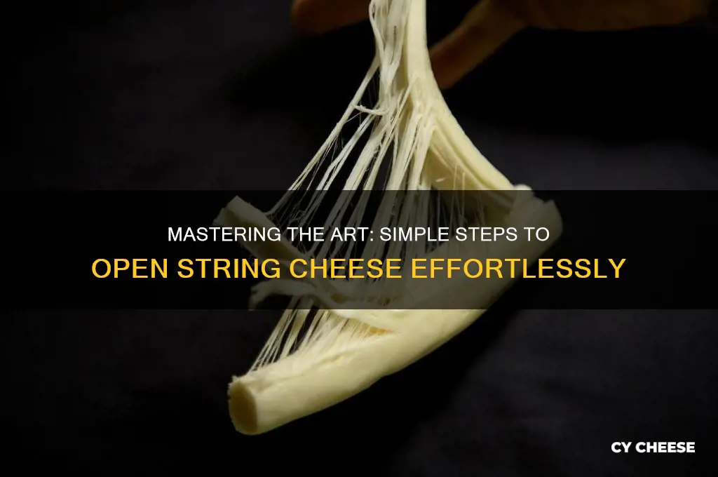how to open string cheese