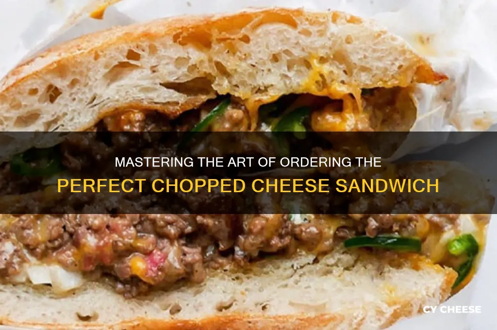 how to order chopped cheese