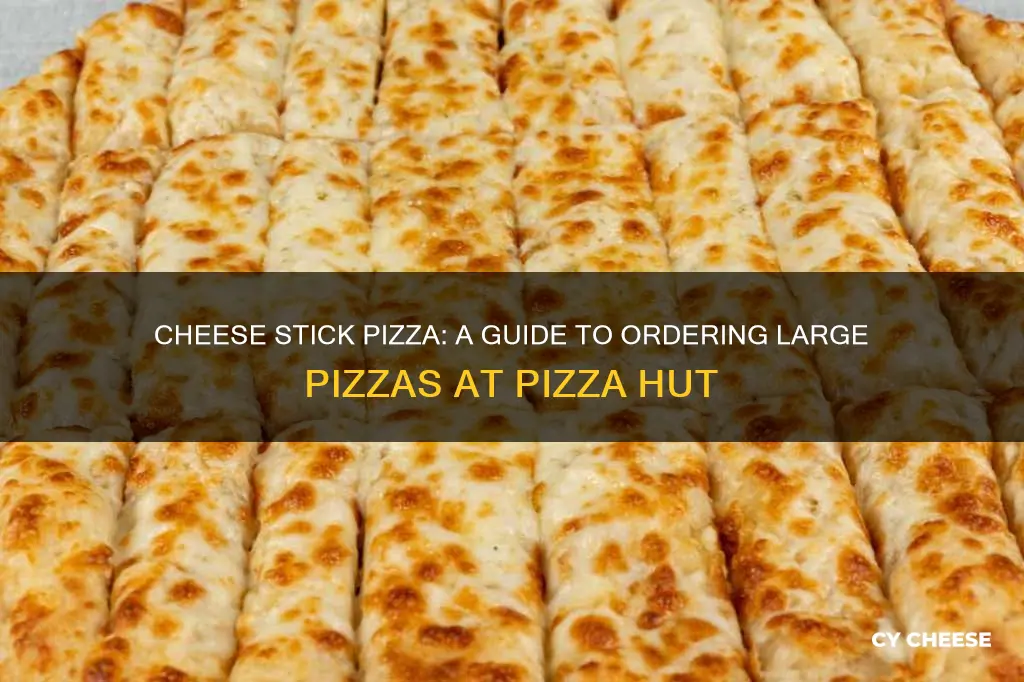 how to order large cheese sticks pizza hut