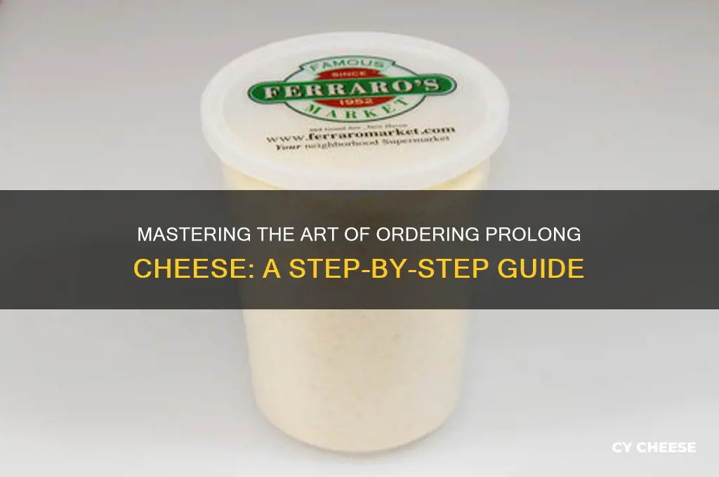 how to order prolong cheese