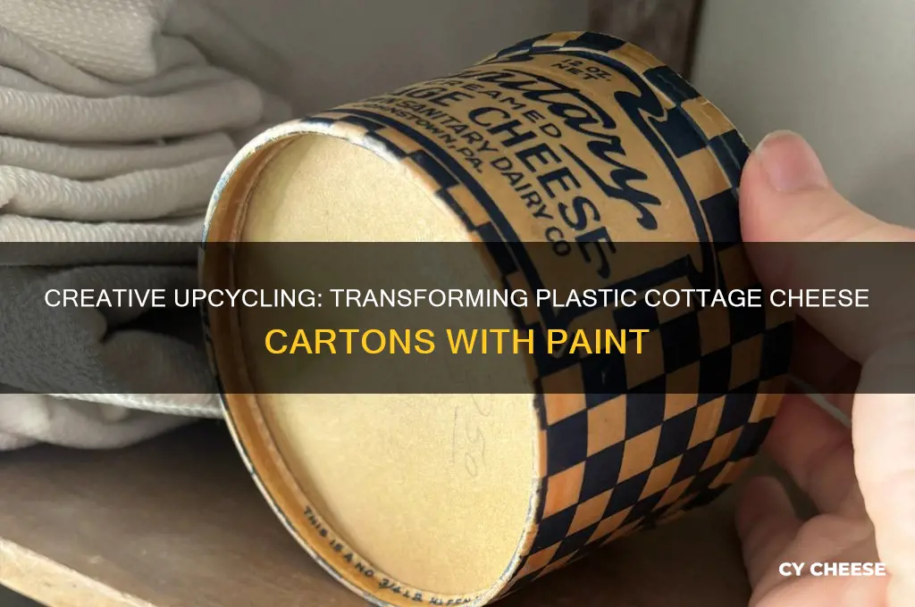 how to paint plastic cottage cheese cartons