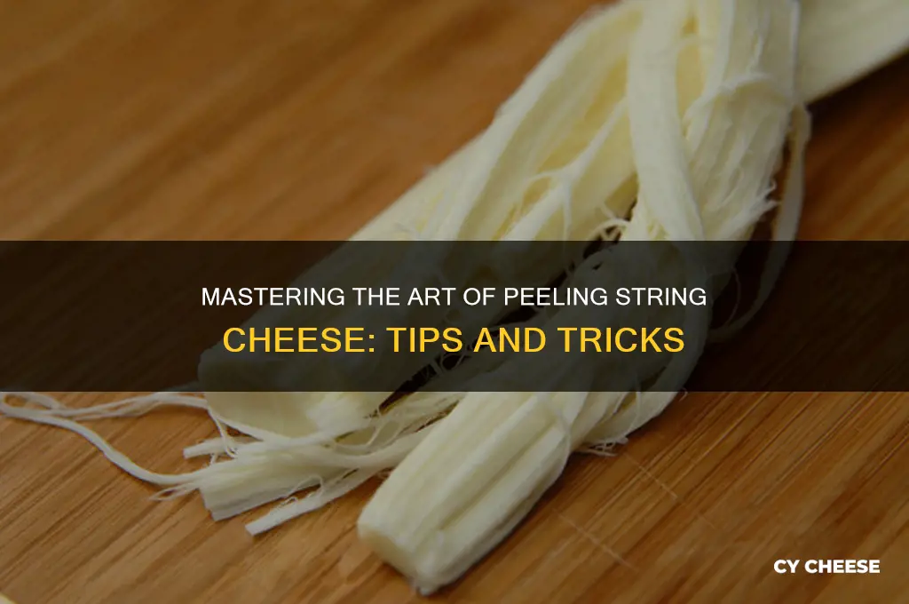how to peel string cheese