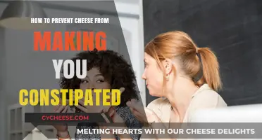 Prevent Cheese-Induced Constipation: Tips for a Happy Digestive System