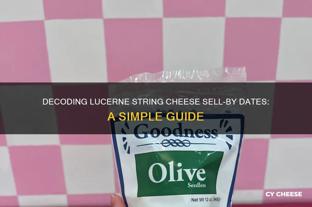 how to read lucerne string cheese sell by date