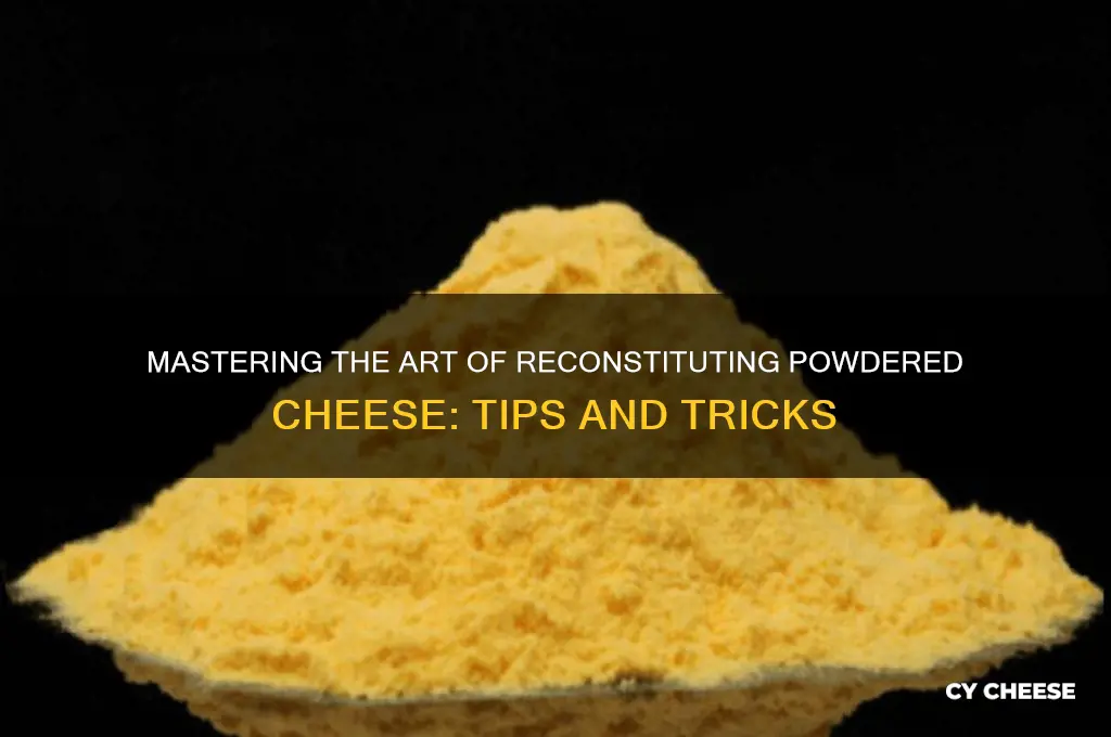 how to reconstitute powdered cheese