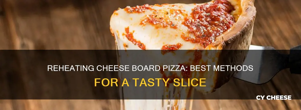 how to reheat cheese board pizza