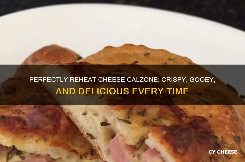 how to reheat cheese calzone