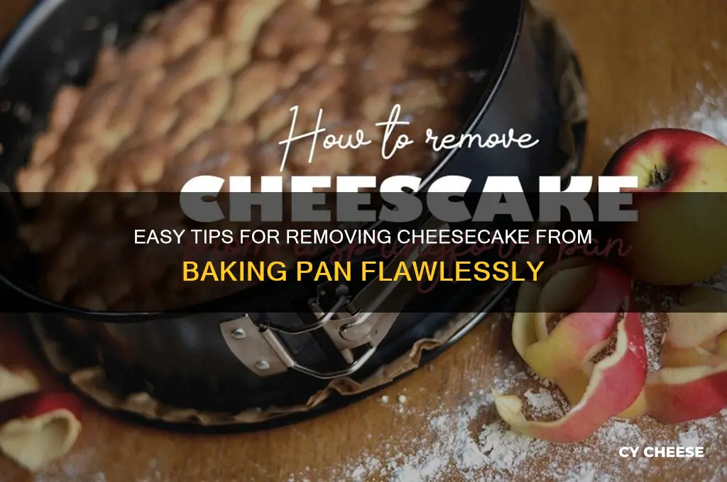 how to remove cheese cake from baking pan