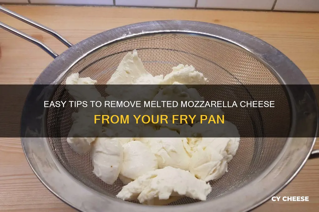 how to remove motzarell cheese from fry pan