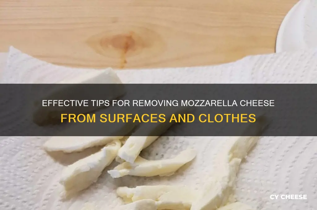 how to remove motzarell cheese