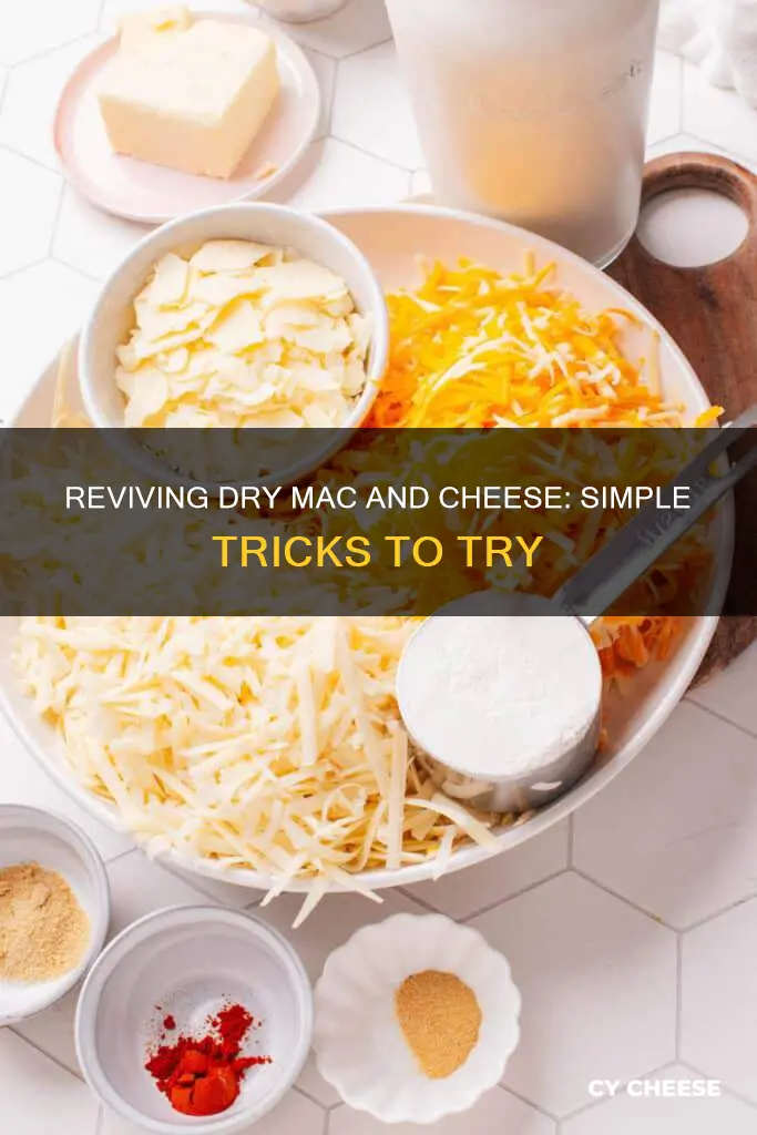 how to revive dry macaroni and cheese