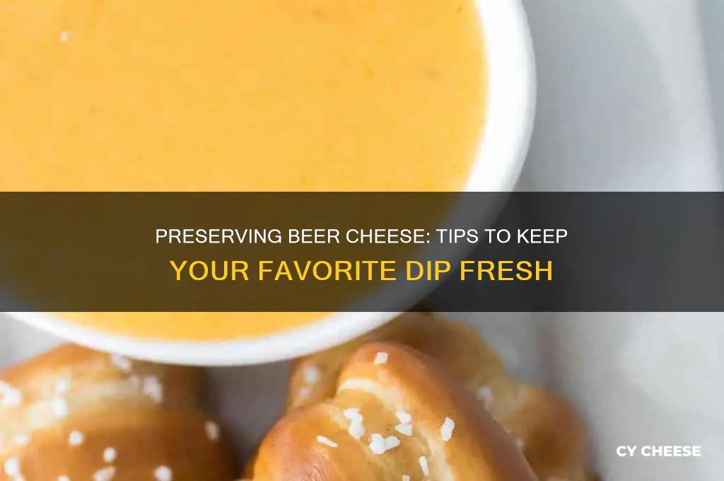 how to save beer cheese