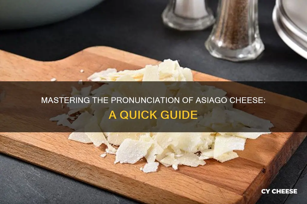 how to say asiago cheese