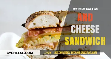 Mastering the Order: How to Say Bacon Egg and Cheese Sandwich