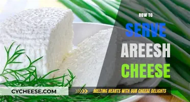 A Guide to Serving Areesh Cheese Perfectly