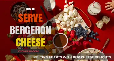 The Art of Serving Bergeron Cheese