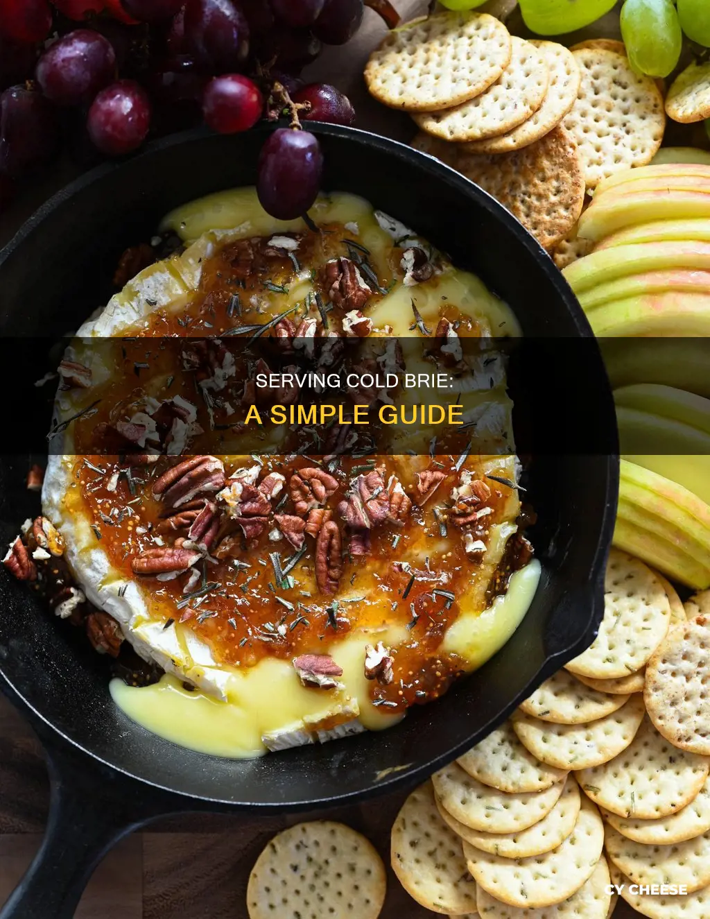 how to serve brie cheese cold