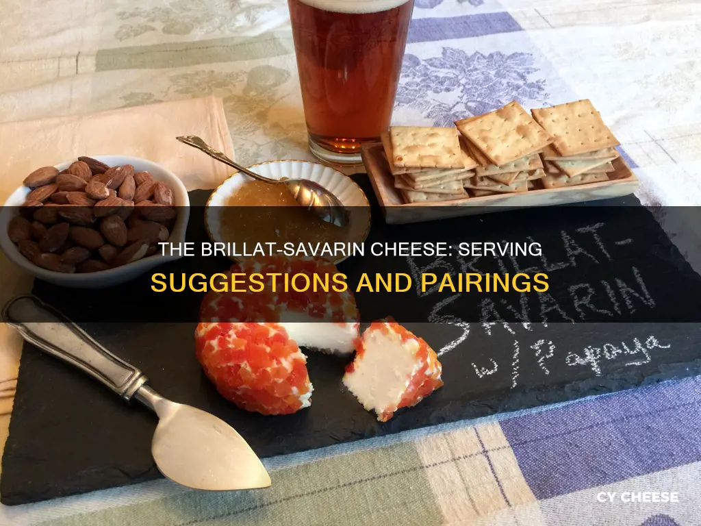 how to serve brillat savarin cheese