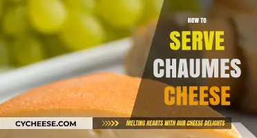 The Art of Serving Chaumes Cheese