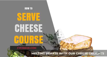 The Art of Serving Cheese: A Guide