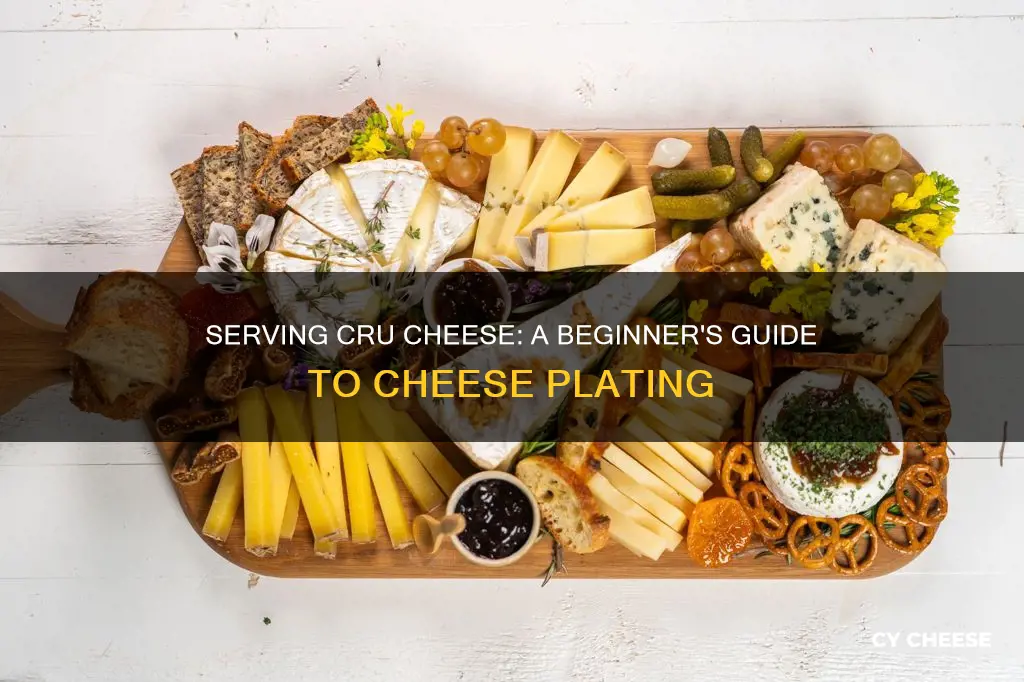 how to serve cru cheese