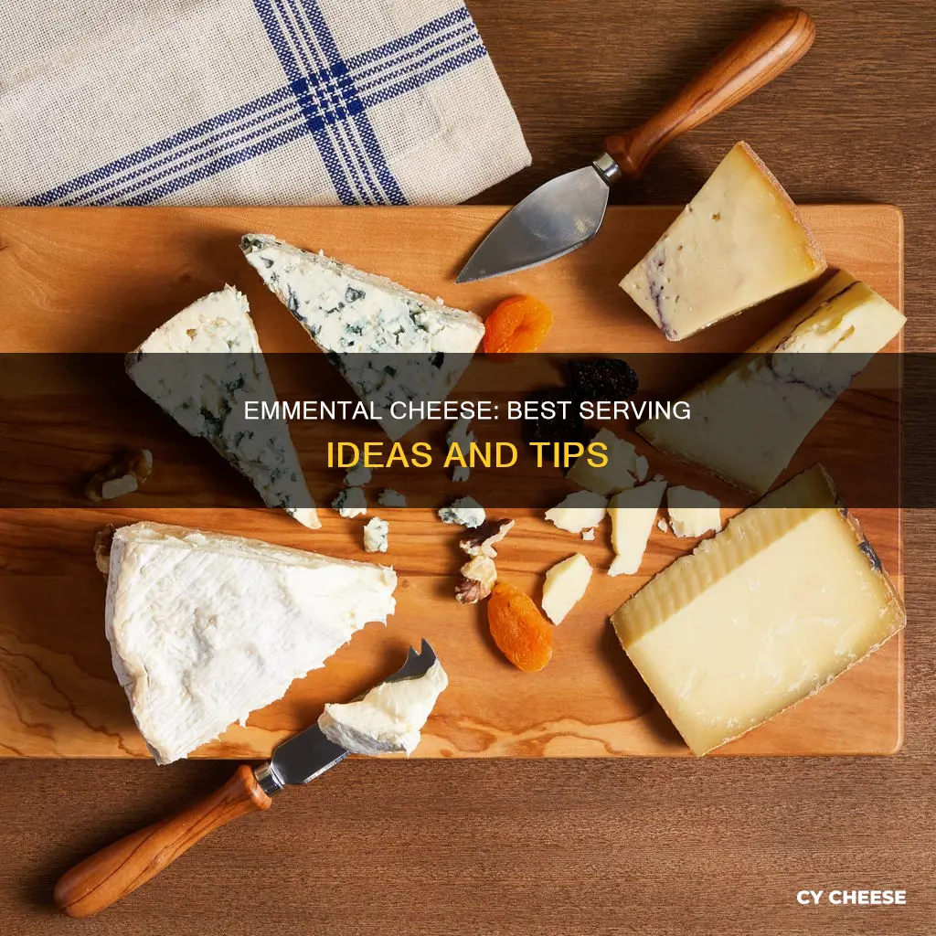 how to serve emmental cheese