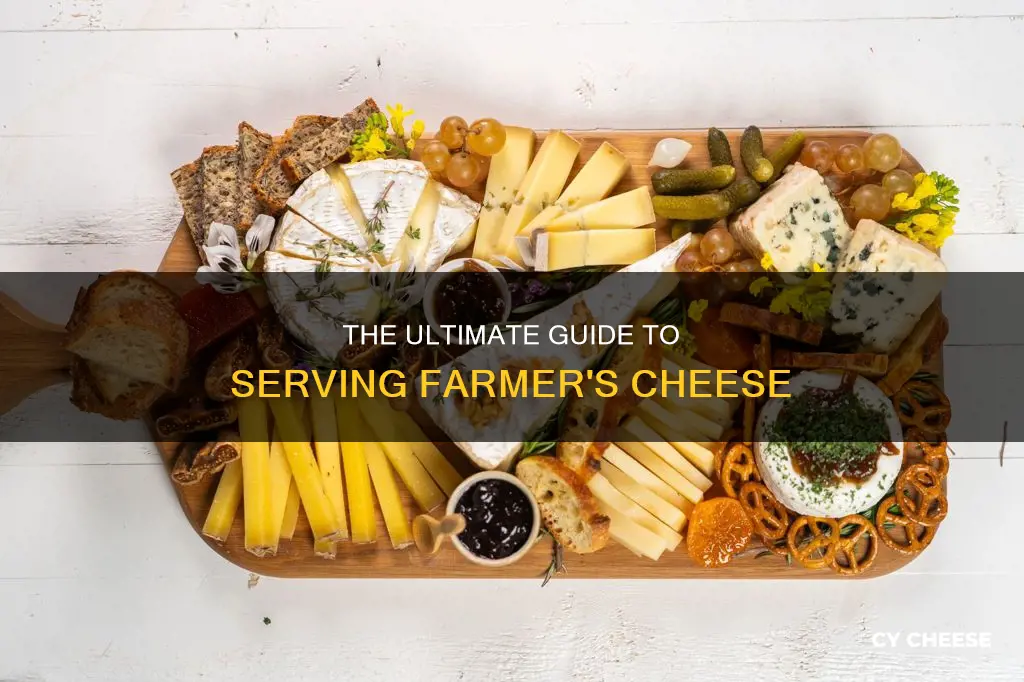 how to serve farmers cheese