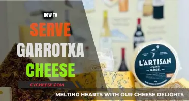 Garrotxa Cheese: Serving Tips and Tricks