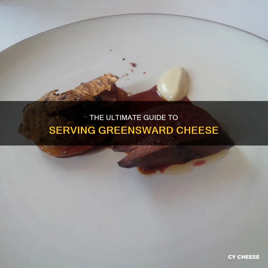 how to serve greensward cheese