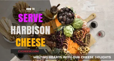 The Art of Serving Harbison Cheese