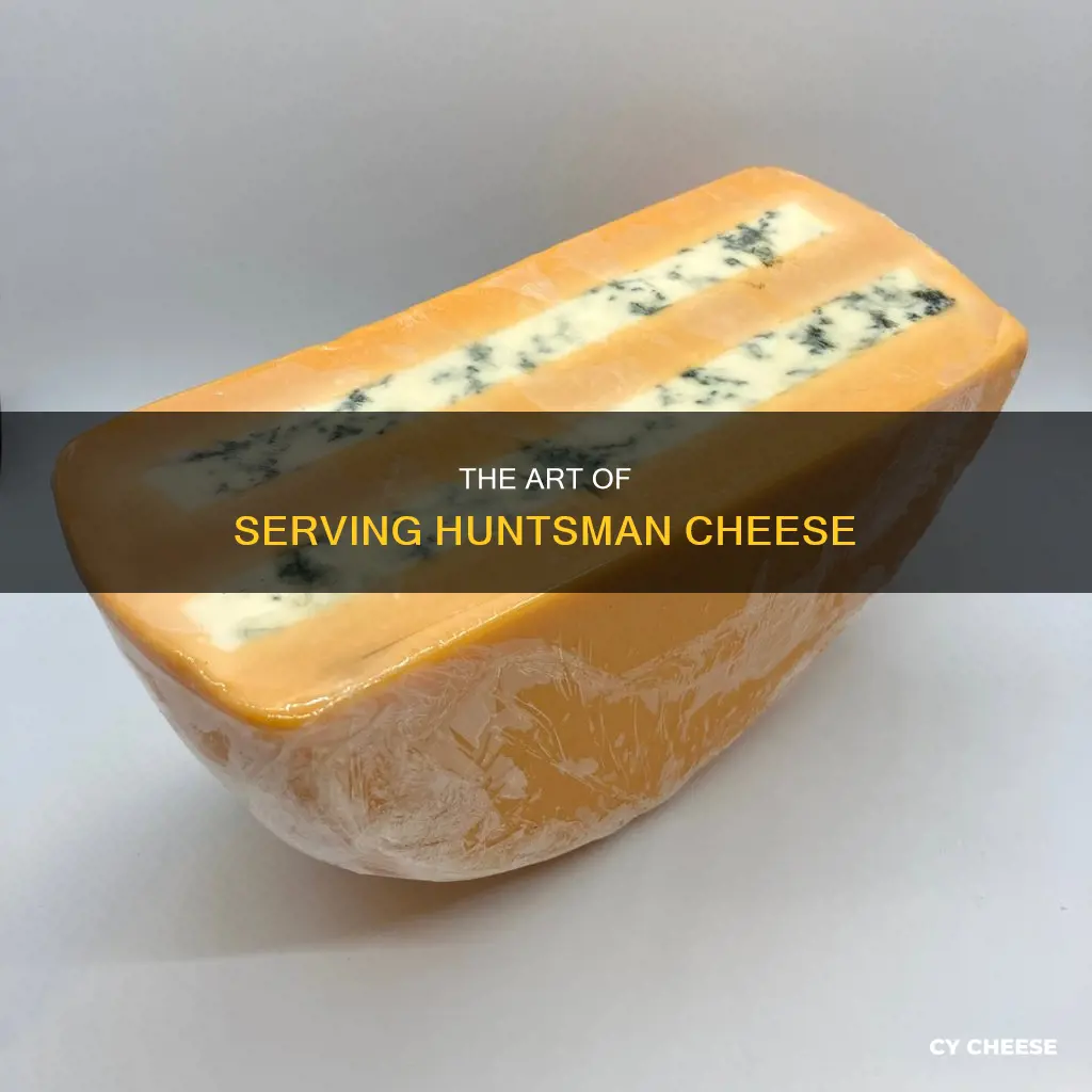how to serve huntsman cheese