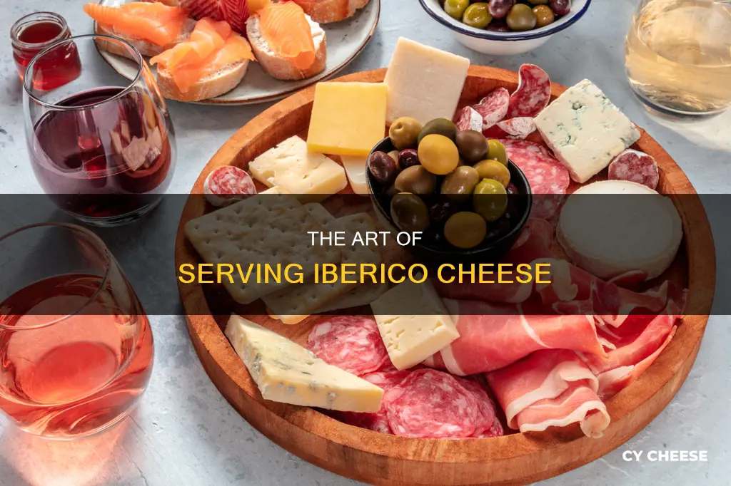 how to serve iberico cheese