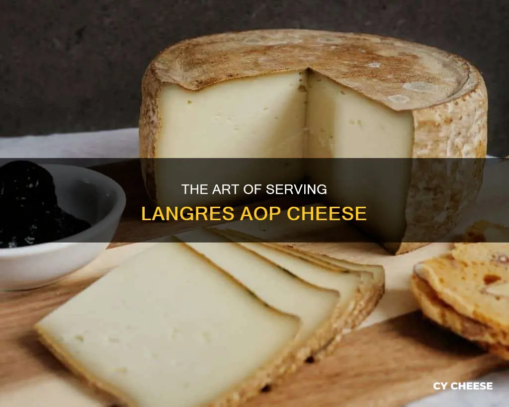 how to serve langres aop cheese