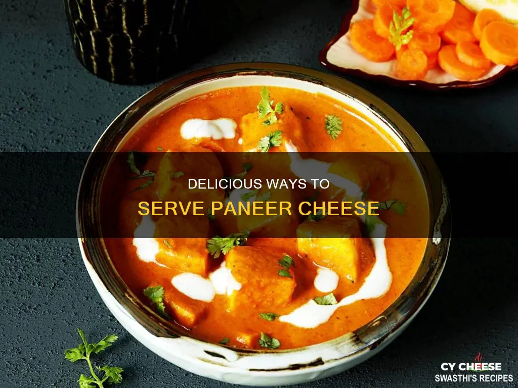 how to serve paneer cheese