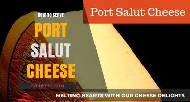 The Art of Serving Port Salut Cheese