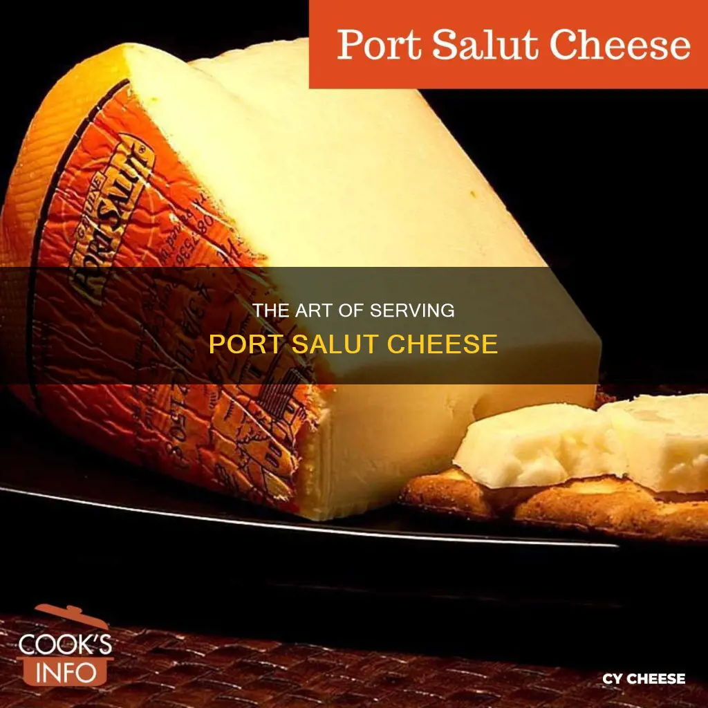 how to serve port salut cheese