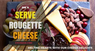 The Art of Serving Rougette Cheese