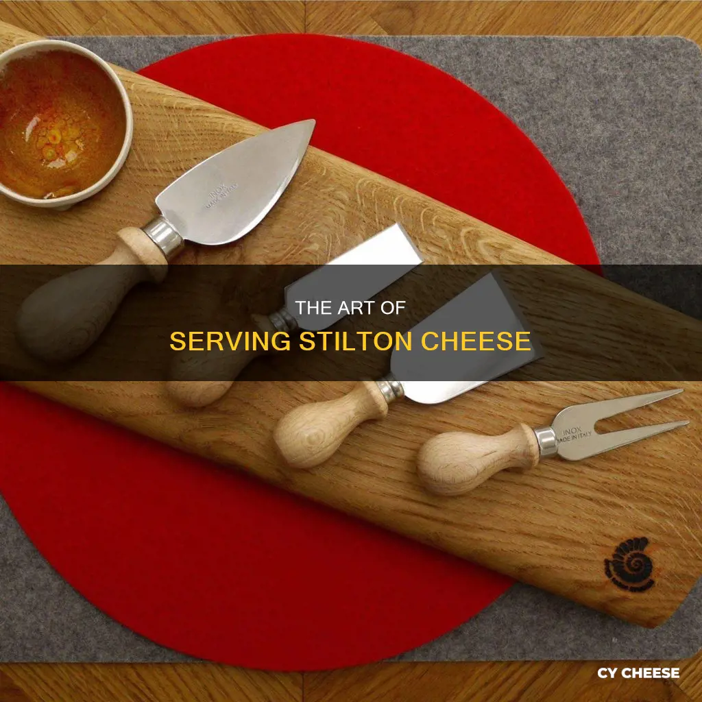 how to serve stilton cheese