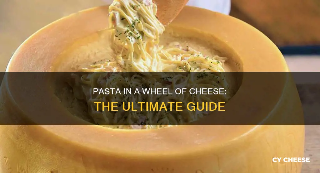 how to served pasta in a wheel of cheese