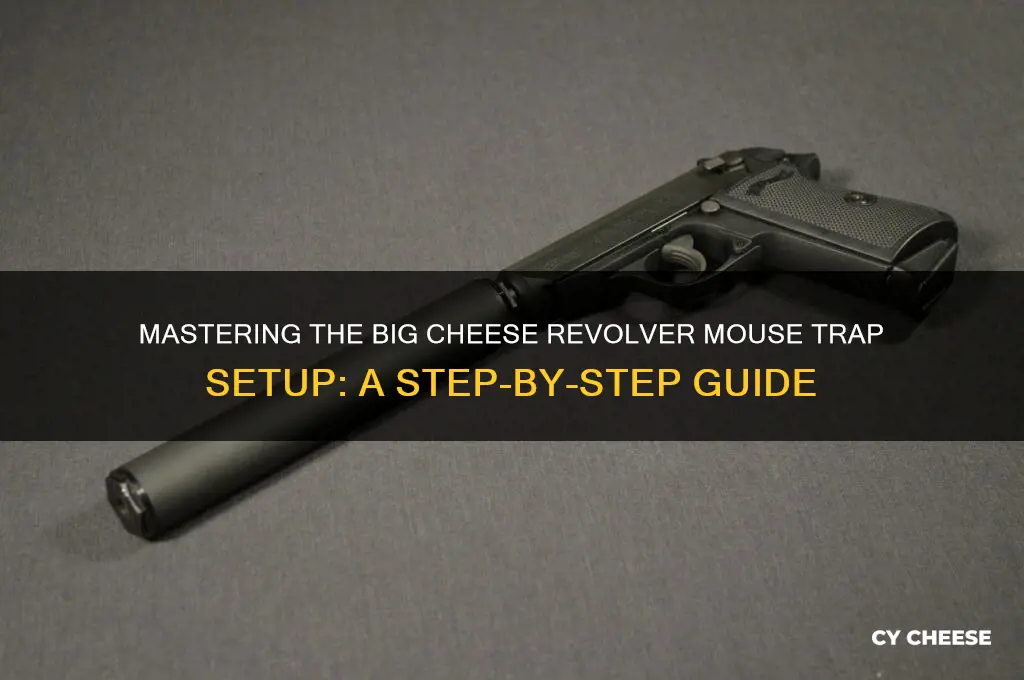 how to set the big cheese revolver mouse trap