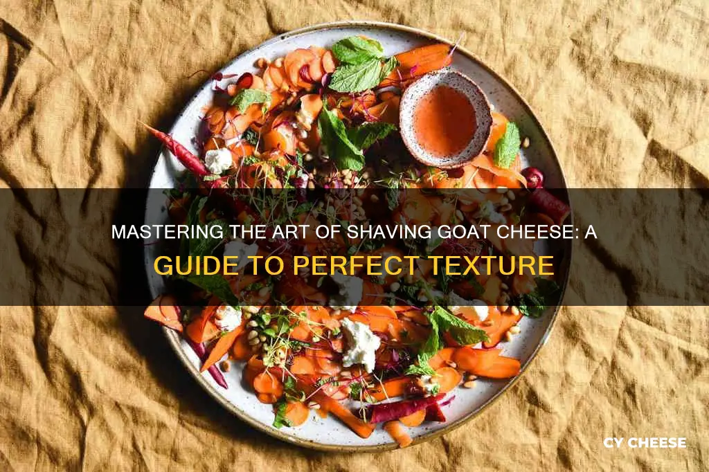 how to shave goat cheese