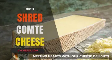 Mastering the Art of Shredding Comté Cheese: Tips and Techniques
