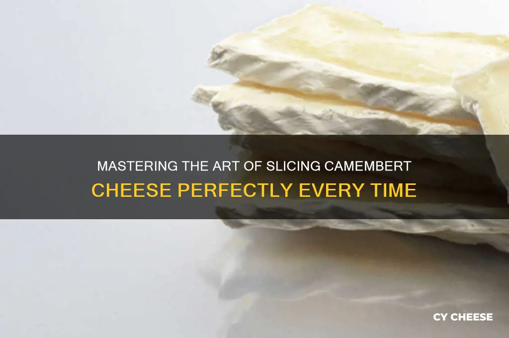 how to slice camembert cheese